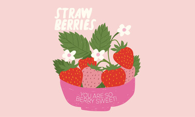 Sweet and juicy strawberry t shirt artwork. Feeling berry mood. Fresh strawberry fruit print. You are so berry sweet. Eat more strawberry. Sweet berry fruit club print design.