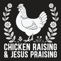Chicken Raising & Jesus Praising Svg , Chicken Raising-Jesus Praising Svg