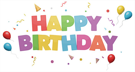 Playful "Happy Birthday" vector art with colorful dimensional lettering, scattered confetti, and floating balloons, perfect for bright and cheerful celebration designs on white.