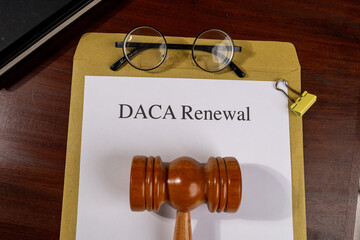 DACA Renewal Document with Gavel and Pen – Immigration Policy and Legal Protection Concept
