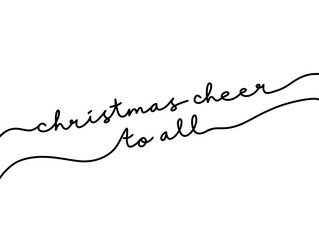 Black Ink Holiday Christmas Cheer to All Continuous Word Text. Modern Handwritten holiday greeting typography. Holiday christmas cheers moment Script Greetings Lettering. 