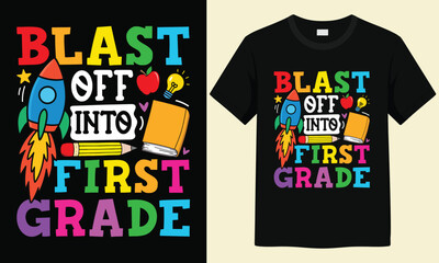  Blast Off Into First Grade First Day of School Kids T-shirt vector
