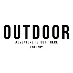 Minimalist outdoor-themed text design with bold "OUTDOOR" lettering and the quote "Adventure is out there – EST. 1789". Perfect for travel, hiking, and adventure lovers.