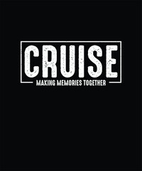Cruise T-shirt Design I Love It When We Are Cruising Together