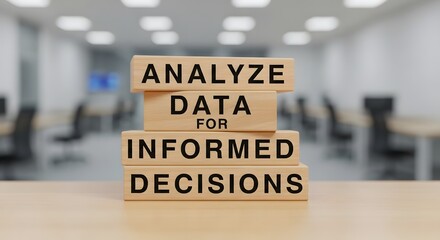 Message "Analyze Data for Informed Decisions" displayed on a wooden cube, promoting analytics and insight

