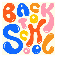 Back to school hand drawn modern font trendy bubble graffiti lettering. Letters inscribed in a square shape. Bold warped distorted cartoon letters. Poster header banner colorful illustration.