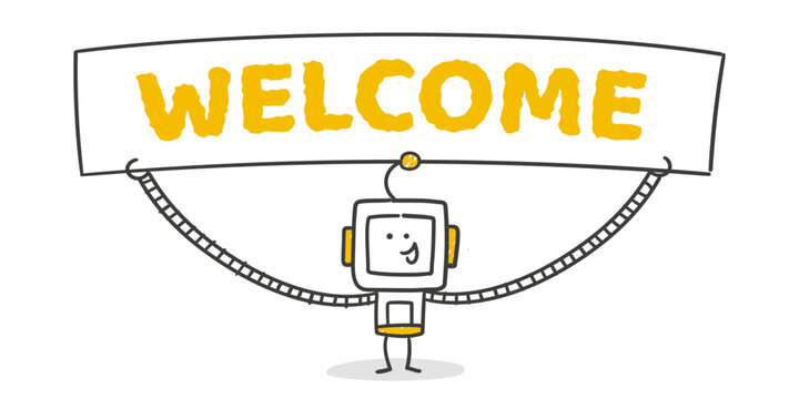 Stick Figure / Strichm&auml;nnchen / Strichfiguren Robot: Roboter, KI, AI, Humanoid, Begr&uuml;&szlig;ung, Welcome, Schild, Banner (Nr. 20)