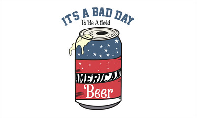 It's A Bad Day To Be A Cold Beer PNG Design
