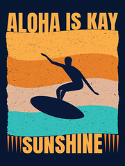 Aloha Is Kay Surfing Vintage T-Shirt – Retro Surfer Sunshine Beach Design