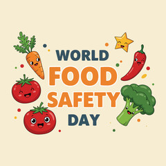 Food Safety Day (WFSD) celebrated on 7 June every year, aims to draw attention and inspire action to help prevent, detect and manage foodborne risks. Vector illustration.