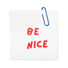 be nice, State of Mind Motivation Written on Sticky Paper

