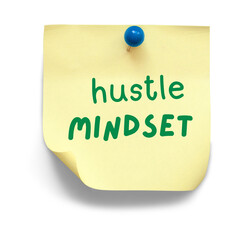 hustle mindset , marker message on yellow sticky note isolated on white background 