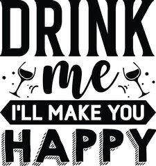 Drink me i will make you happy design file