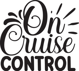 Obraz premium On cruise control black lettering design file