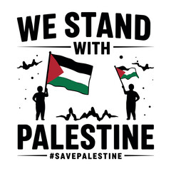 Bold Solidarity T-Shirt Design We Stand with Palestine Featuring Vibrant Flag Save Palestine for Global Support and Awareness