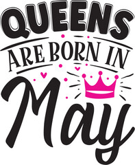 Obraz premium Queens are born in may design file