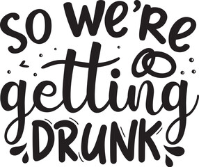 So were getting drunk design