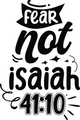 Obraz premium Fear not isaiah forty one ten design file