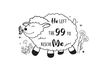 He Left the 99 to Rescue Me – Lost Sheep Christian Illustration SVG Design
