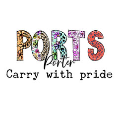 PORTS Porter Design - Carry with Pride - Fashionable Graphic Design