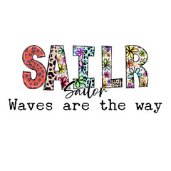Sailor Waves Are The Way - Graphic Design with Floral and Animal Print