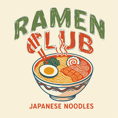 ramen club hand drwan japanesse, Ramen japanese food Graphic Design for T shirt. Ramen noodles in a bowl with chopsticks and fried shrimp and eggs.