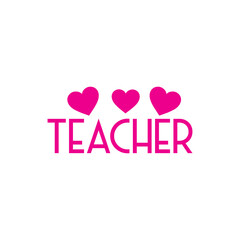 Teacher typography clip art design on plain white transparent isolated background for card, shirt, hoodie, sweatshirt, apparel, tag, mug, icon, poster or badge