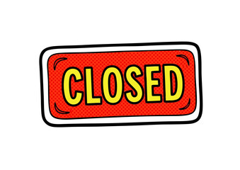 Closed Sign Illustration Hand-Drawn Retro Style Red and Yellow 'Closed' Sign for Business, Website, or Social Media
