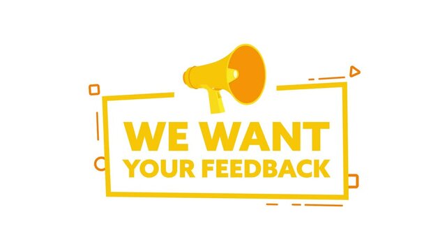 Animated megaphone with we want your feedback message