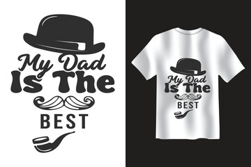 My dad is the best typography design for father's day