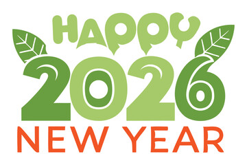 Happy New Year 2026 Nature-Inspired Minimalist Design with Green Elements on White Background. © Sujit
