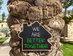 We are better together symbol. Concept words phrase We are better together on beautiful black...