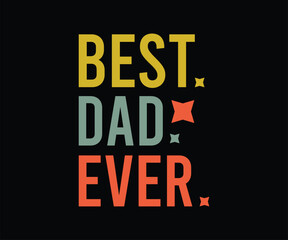 best dad ever tshirt design 