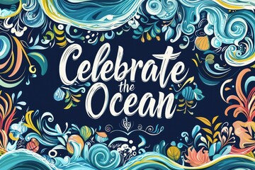 Celebrate the ocean: vibrant marine life & floral  | ocean conservation awareness poster