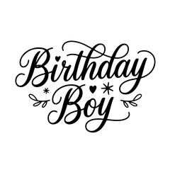 Birtday Boy. Birthday Quote Vector Design Isolated on White Background
