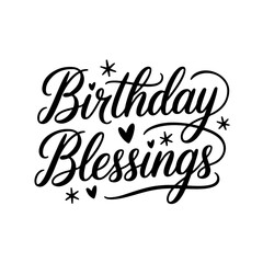 Birthday Blessings. Birthday Quote Vector Design Isolated on White Background