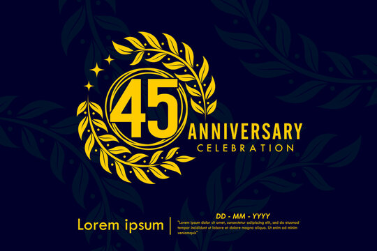45th years anniversary celebration emblem. congratulations anniversary yellow logo with laurel wreath and stars on dark background. vector illustration template design for web
