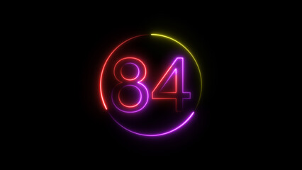 Dynamic circular and glowing neon number 84 illustration . on a black background. and creating a stunning 4k illustration .
