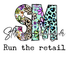 Store Manager Run the Retail - Floral Leopard Print Design