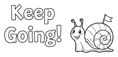 Obraz premium keep going motivational quote with smiling snail