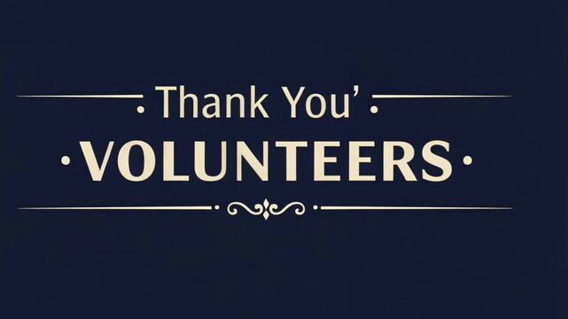 Heartfelt appreciation for volunteers in elegant motion design