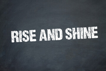 Rise and Shine	
