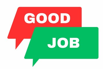 Verbal speech bubbles , verbal speech banner text GOOD JOB, speech bubble banner, poster, banner, verbal speech banner icon. 