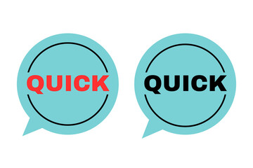 speech bubbles set, Set of stamp text QUICK, button, label, speech bubble, symbol of speech bubbles pop, verbal speech banner, poster, icon, speech button icon set