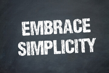 Embrace Simplicity	
