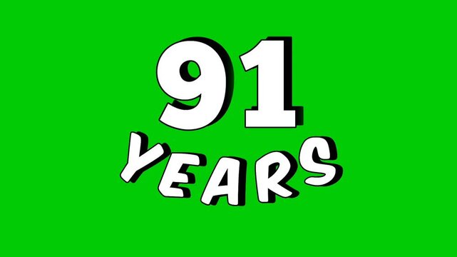 Animated footage of the number " 91 years" with a green screen background. The number is presented in a modern and dynamic style, perfect for editing birthday videos, anniversaries video element