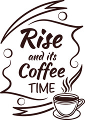 Rsie And It,s Coffee Time typography t-shirt design print ready eps cut file download