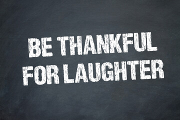 Be Thankful for Laughter	