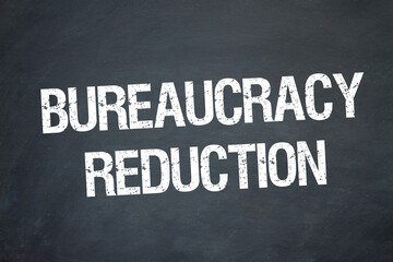 Bureaucracy Reduction