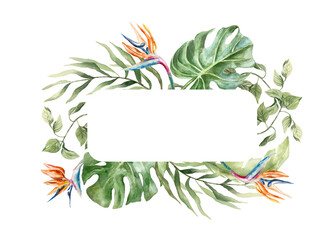 Obraz premium Tropical leaves frame with space for text. Plants strelitzia, monstera, palms. Hand drawn watercolor illustration isolated on white. Postcards, invitations, summer banners, covers, labels.